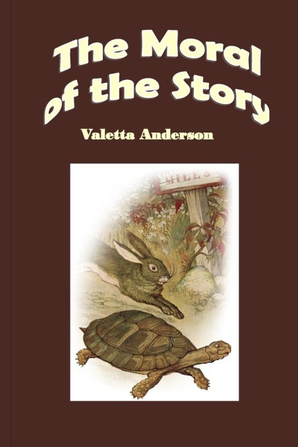 The Moral of the Story: A One Act Comedy for Children