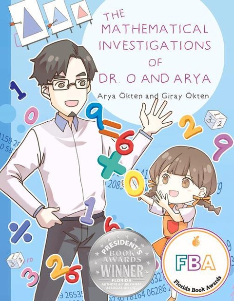 The Mathematical Investigations of Dr. O and Arya