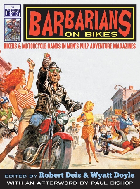 Barbarians on Bikes: Bikers and Motorcycle Gangs in Mens Pulp Adventure Magazines