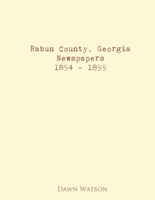 Rabun County, Georgia, Newspapers, 1894 - 1899