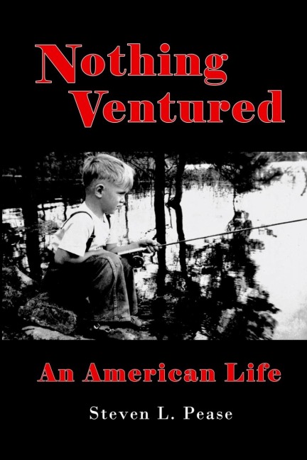 NOTHING VENTURED: AN AMERICAN LIFE