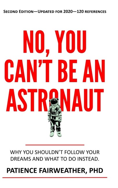 No You Cant be an Astronaut