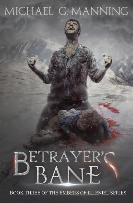 Betrayers Bane: Book 3