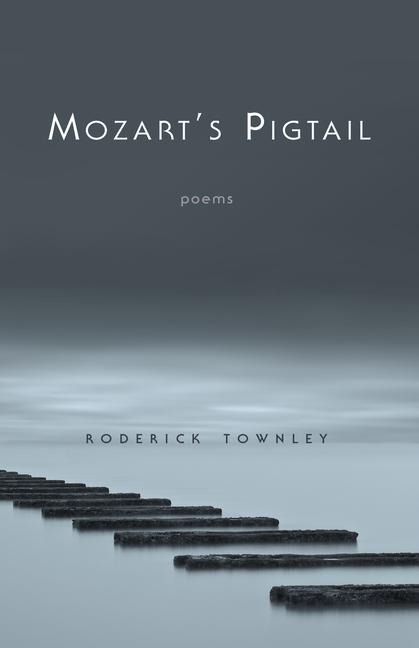 Mozarts Pigtail: Poems