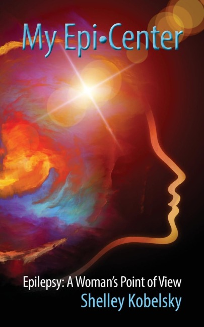 My Epi-Center: Epilepsy: A Womans Point of View