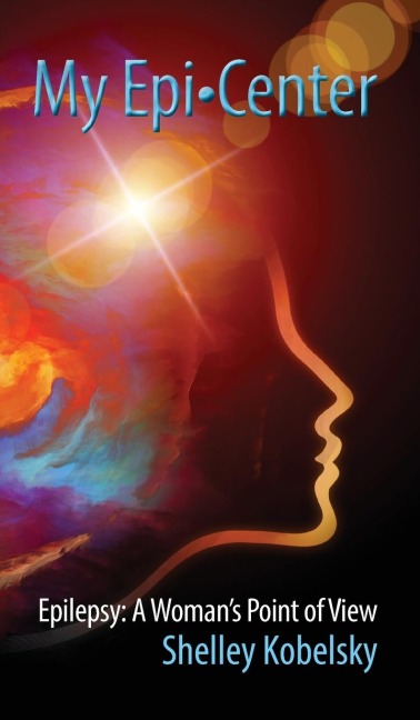 My Epi-Center: Epilepsy: A Womans Point of View