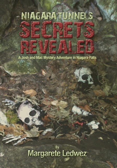 Niagara Tunnels Secrets Revealed: A Josh and Mac Mystery Adventure in Niagara Falls