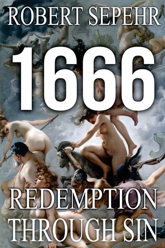 1666 Redemption Through Sin Global Conspiracy in History, Religion, Politics and Finance