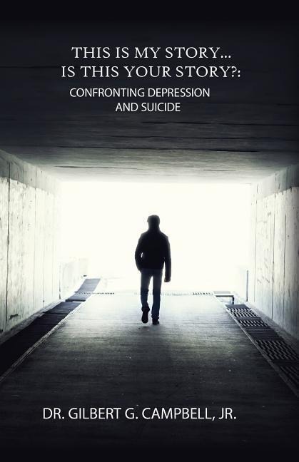 This Is My Story... Is This Your Story?: Confronting Depression and Suicide