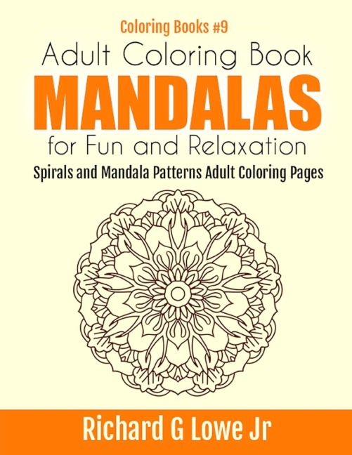 Adult Coloring Book Mandalas for Fun and Relaxation: Spirals and Mandala Patterns Adult Coloring Pages