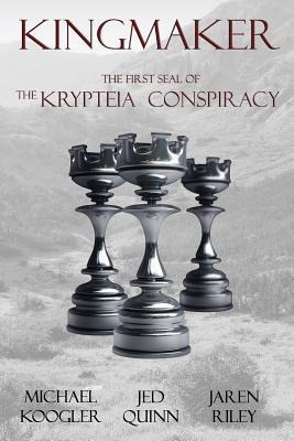 Kingmaker: The 1st Seal of the Krypteia Conspiracy