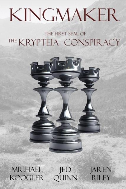 Kingmaker: The First Seal of the Krypteia Conspiracy