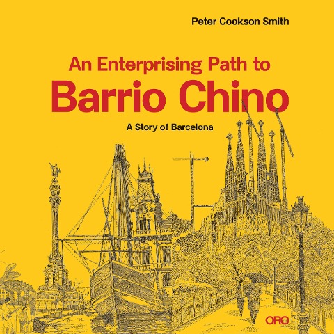 An Enterprising Path to Barrio Chino: A Story of Barcelona