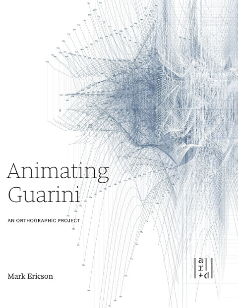 Animating Guarini: An Orthographic Project