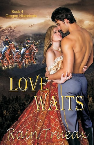 Love Waits Book 4 Oregon Historicals