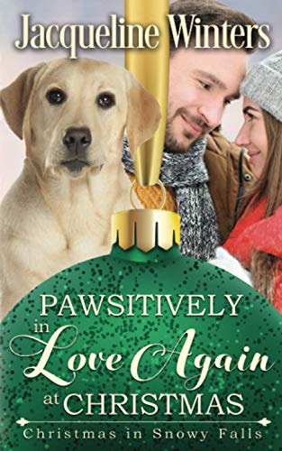 Pawsitively in Love Again at Christmas A Small Town Taggert Family Romance