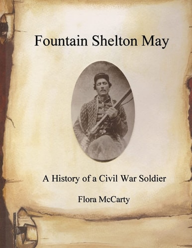 Fountain Shelton May A History of a Civil War Soldier