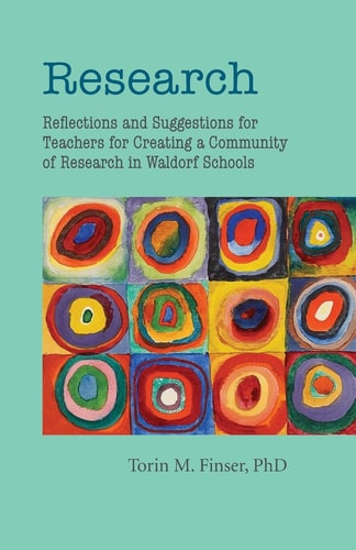 Research Reflections and Suggestions for Teachers for Creating a Community of Research in Waldorf Schools