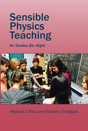 Sensible Physics Teaching For Grades Six to Eight