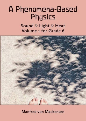 Phenomena-Based Physics Sound, Light, Heat