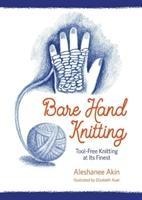 Bare Hand Knitting: Tool-Free Knitting at its Finest