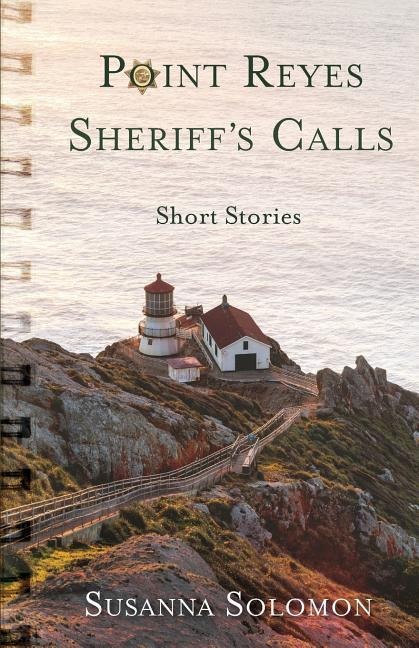 Point Reyes Sheriffs Calls: A short story collection