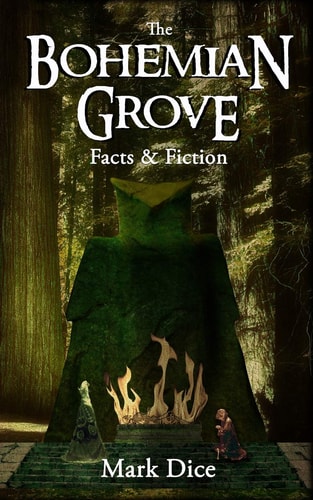The Bohemian Grove Facts & Fiction