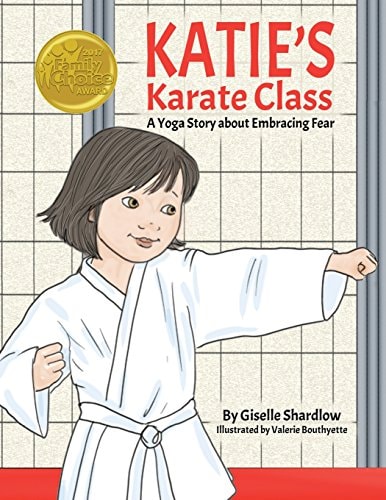 Katie's Karate Class A Yoga Story about Embracing Fear