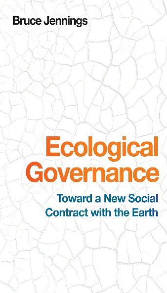 Ecological Governance: Toward a New Social Contract with the Earth