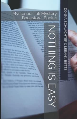 Nothing Is Easy Mysterious Ink Mystery Bookstore, Book 4