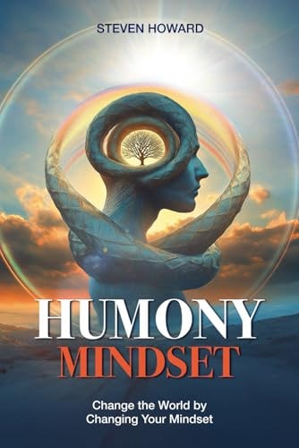Humony Mindset Change the World by Changing Your Mindset