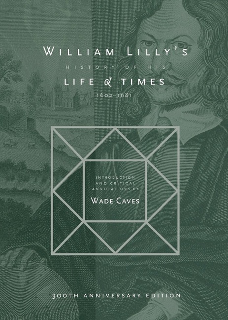 William Lillys History of his Life and Times: From the Year 1602¿to¿1681