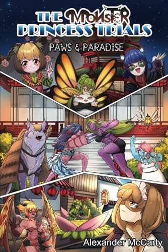 The Monster Princess Trials Paws & Paradise: The Gathering of the Demi-Maidens Saga Part 1 of 3