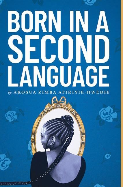 Born in a Second Language