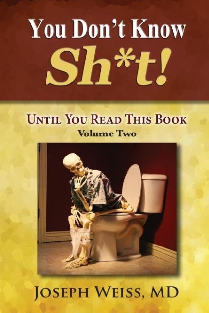 You Dont Know Sh*t!: Until You Read This Book! Volume Two