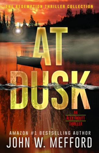 AT Dusk (An Alex Troutt Thriller, Book 5)