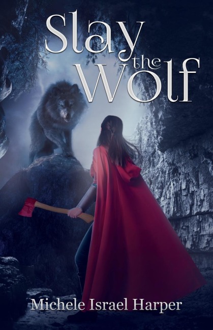 Slay the Wolf: Book Four of the Beast Hunters