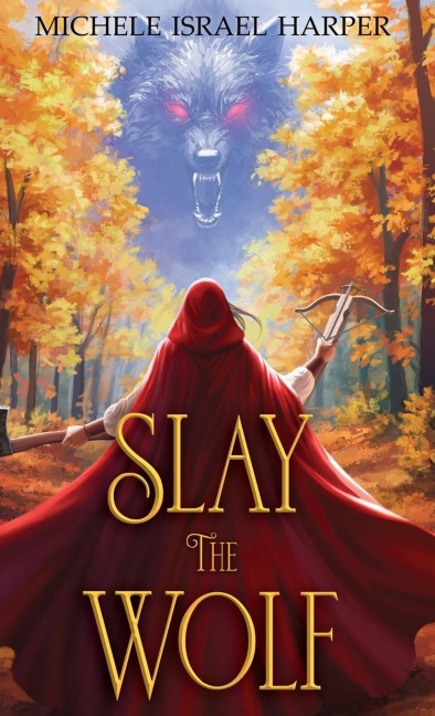 Slay the Wolf: Book Four of the Beast Hunters
