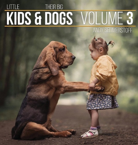 Little Kids and Their Big Dogs: Volume 3