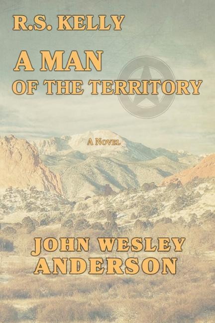 R.S. Kelly A Man of the Territory