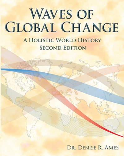 Waves of Global Change A Holistic World History - Second Edition