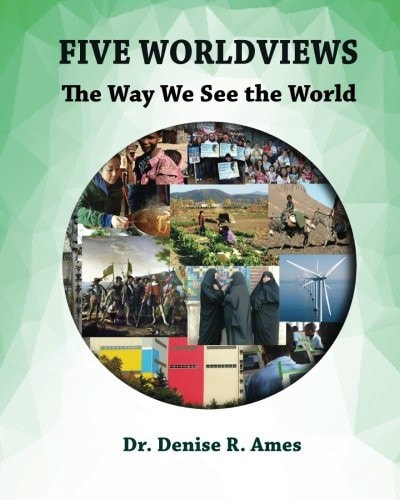 Five Worldviews The Way We See the World