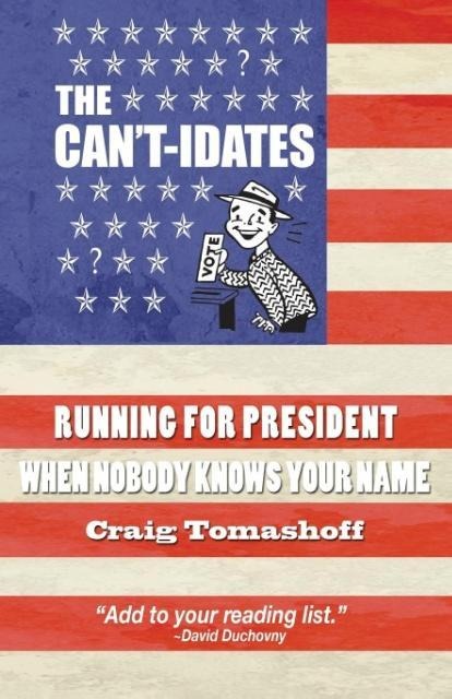 The Cant-idates: Running For President When Nobody Knows Your Name