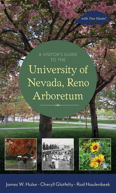 A Visitors Guide to the University of Nevada, Reno Arboretum