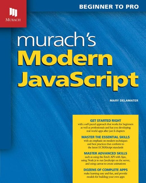 Murachs Modern JavaScript: Beginner to Pro