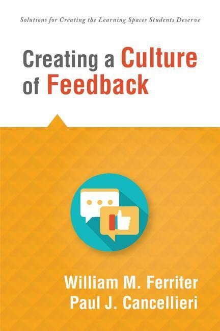 Creating a Culture of Feedback: (Empower Students to Own Their Learning)