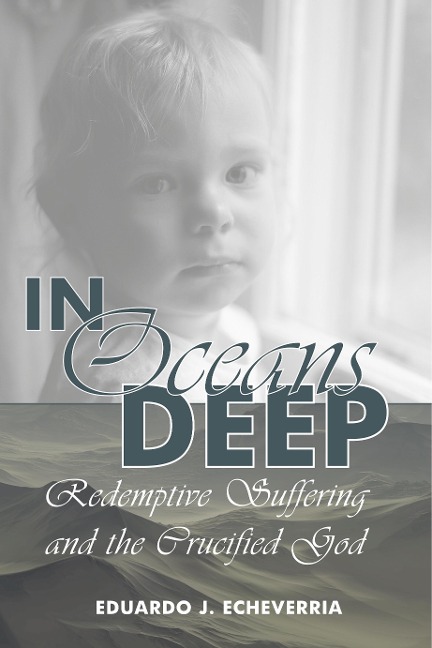 In Oceans Deep: Redemptive Suffering and the Crucified God