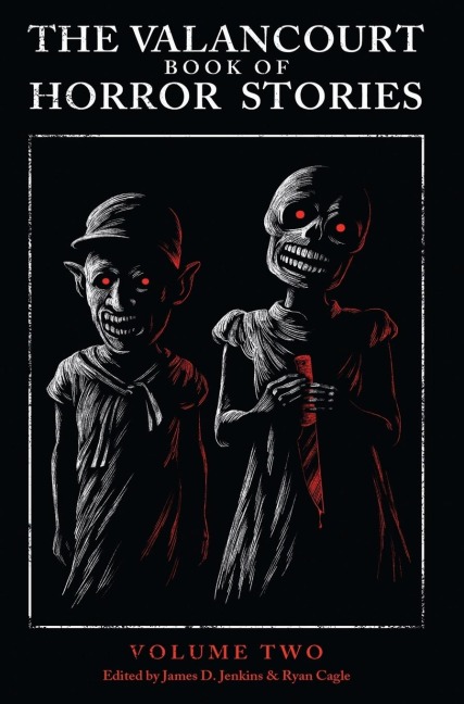 The Valancourt Book of Horror Stories: Volume Two