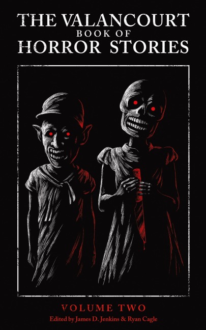 The Valancourt Book of Horror Stories: Volume Two