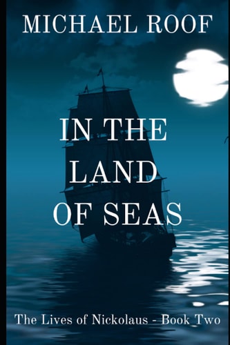 In The Land of Seas Book Two of The Lives of Nickolaus